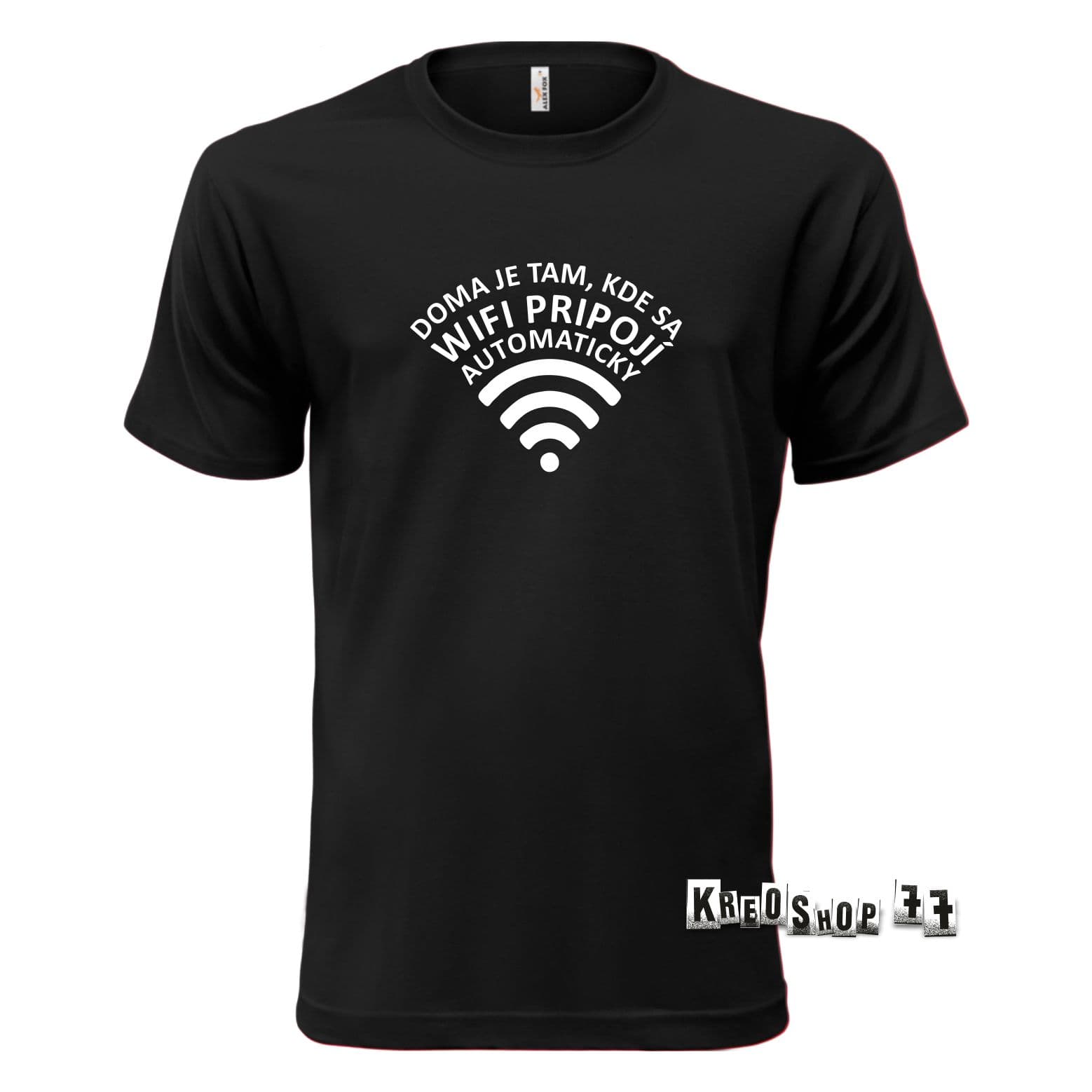 Tričko - Doma je tam, kde sa Wifi pripojí automaticky - Čierne