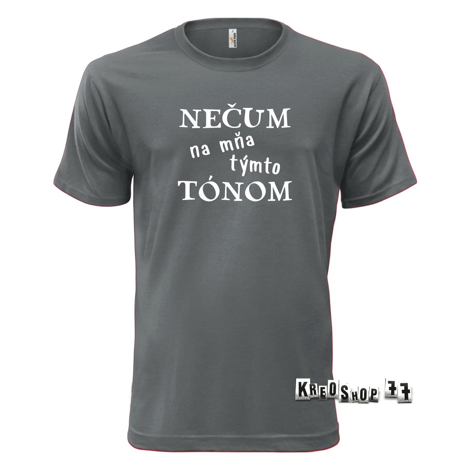 Tričko - Nečum na mňa takým tónom - Šedé