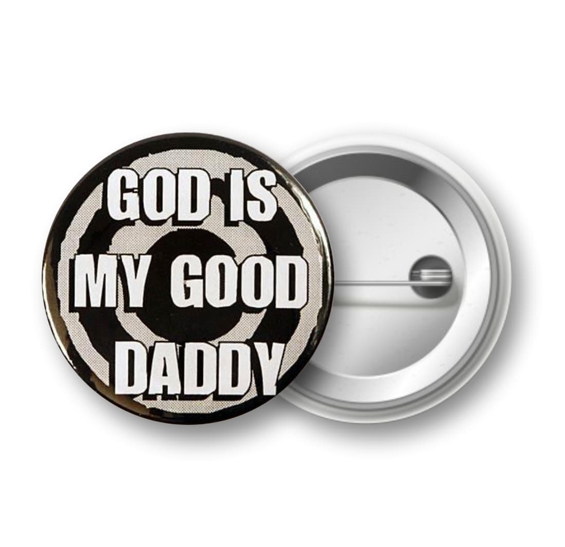 Odznak - God is my good Daddy