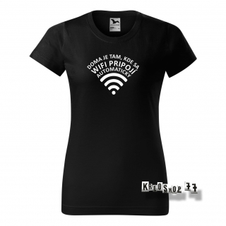 Dámske tričko - Doma je tam, kde sa wifi pripojí automaticky - Čierne