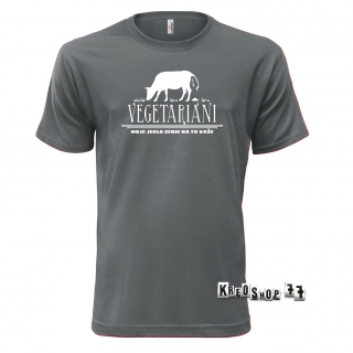 Tričko - Vegetariáni, moje jedlo serie na to vaše - Šedé