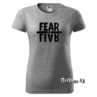 Dámske kresťanské tričko Fear is a liar - Šedé