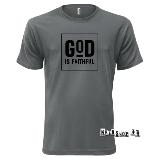 Kresťanské tričko - God is faithful - Šedé 01